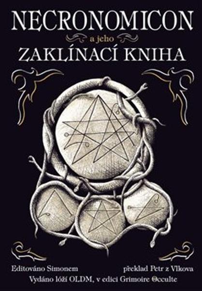 Necronomicon a jeho Zaklínací kniha - 9788087403129