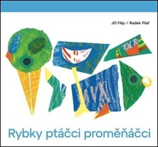 Levně Rybky ptáčci proměňáčci