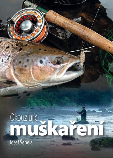 Levně Okouzlující muškaření