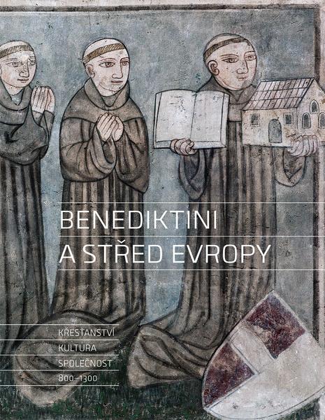 Benediktini a střed Evropy - 9788074224621