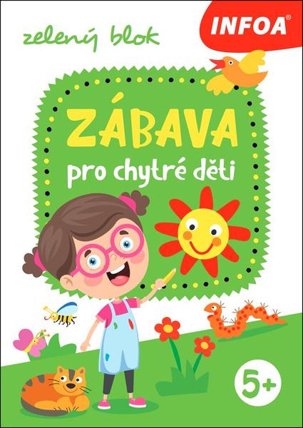 Levně Zábava pro chytré děti - zelený sešit