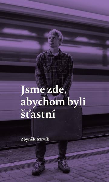 Levně Jsme zde, abychom byli šťastní