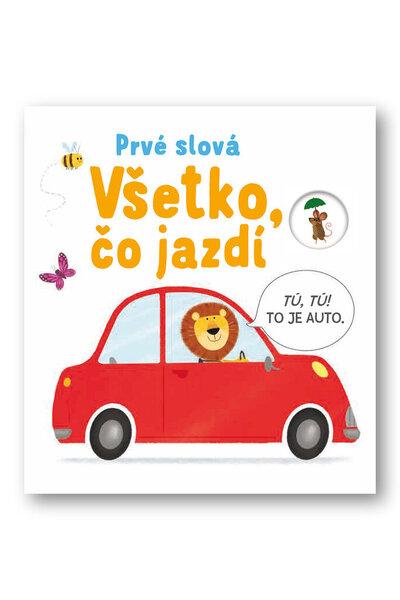 Levně Prvé slová Všetko, čo jazdí