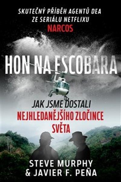 Hon na Escobara - Steve Murphy - 9788090790995