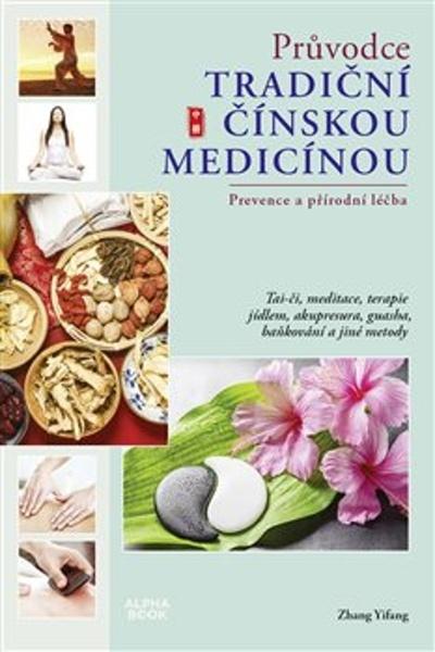 Průvodce tradiční čínskou medicínou - 9788087529669