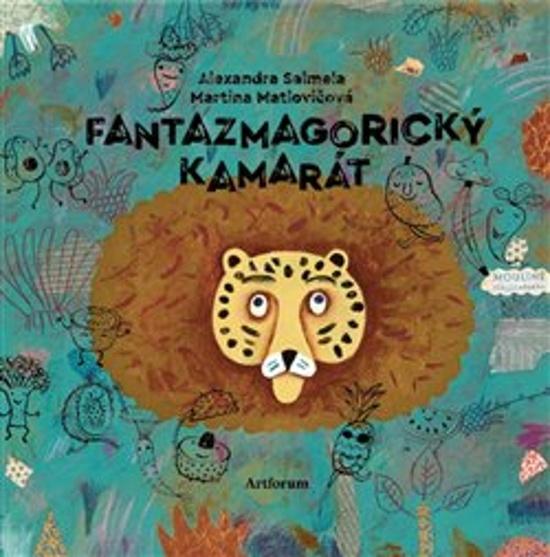 Fantazmagorický kamarát - Alexandra Salmela, Martina Matlovičová ilustrátor - 9788081503436
