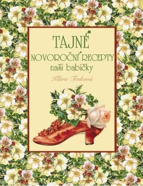 Levně Tajné novoroční recepty naší babičky