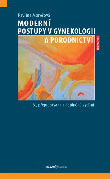 Moderní postupy v gynekologii a porodnictví - 9788073457099
