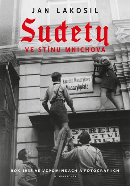 Sudety ve stínu Mnichova - 9788020459619