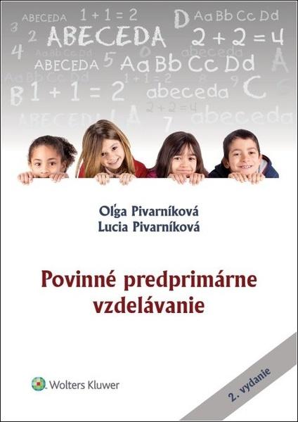 Levně Pivarníková, Oľga; Pivarníková, Lucia - Povinné predprimárne vzdelávanie
