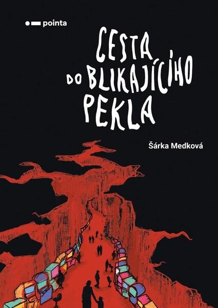 Levně Cesta do blikajícího pekla