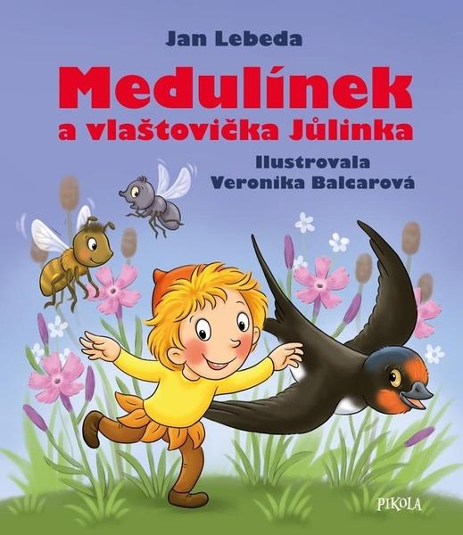 Medulínek a vlaštovička Jůlinka - 9788024278377