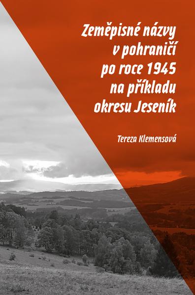 Zeměpisné názvy v pohraničí po roce 1945 na příkladu okresu Jeseník - 9788074654992