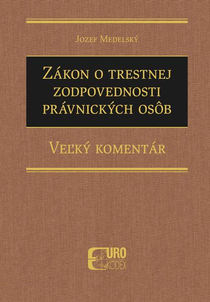 Zákon o trestnej zodpovednosti právnických osôb - 9788081551079