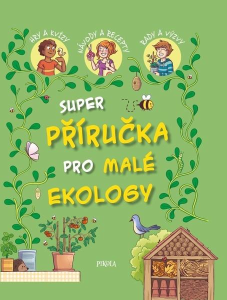Příručka pro malé ekology - 9788024278933