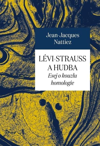 Lévi-Strauss a hudba - 9788074654961