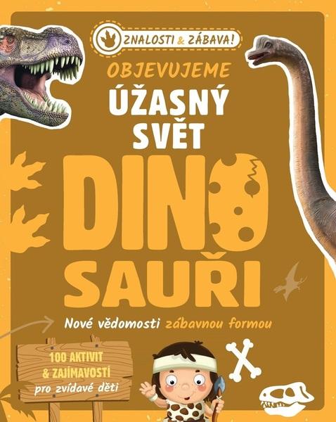 Levně Objevujeme úžasný svět Dinosauři