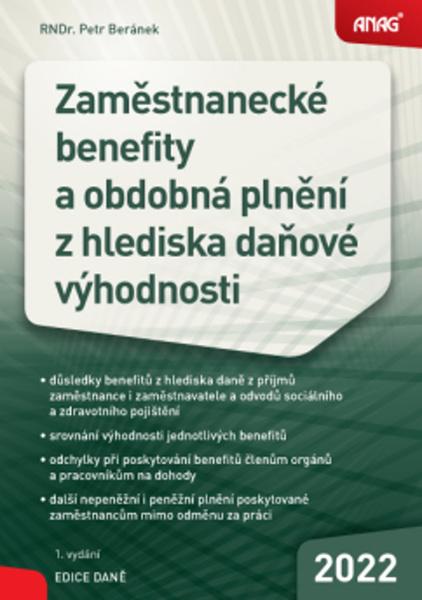 ANAG Zaměstnanecké benefity a obdobná plnění z hlediska daňové výhodnosti - BERÁNEK Petr RNDr. - 9788075543424