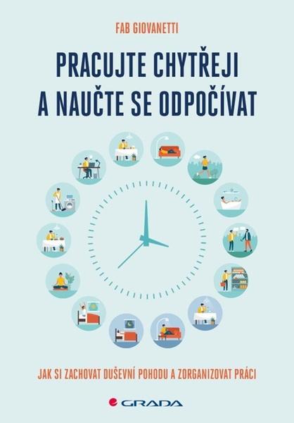 Pracujte chytřeji a naučte se odpočívat - 9788027133444