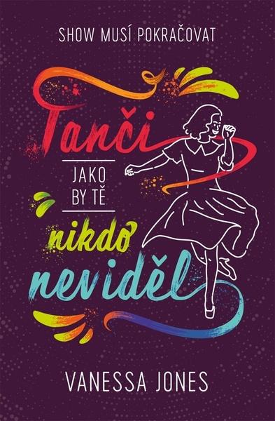 Tanči, jako by tě nikdo neviděl - 9788075857194