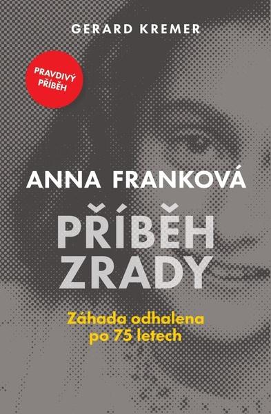 Anna Franková Příběh zrady - 9788027700448