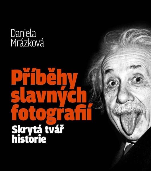 Příběhy slavných fotografií - 9788090724846