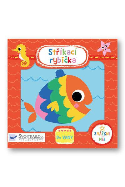 Stříkací rybička - 9788025630815