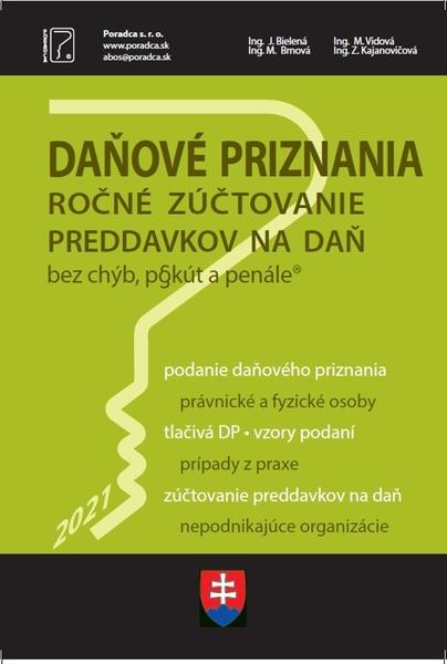 Daňové priznania FO a PO a ročné zúčtovanie preddavkov na daň za rok 2021 - 9788081622052