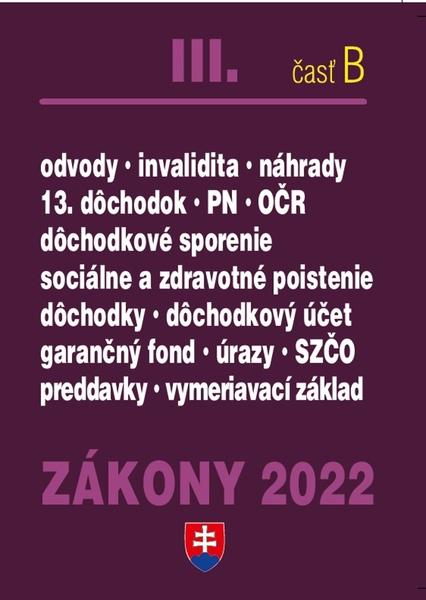 Zákony III časť B 2022 – Sociálne poistenie, zdravotné poistenie a dôchodky - 9788081622113