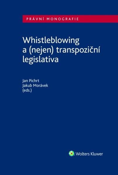 Whistleblowing a (nejen) tranpoziční legislativa - 9788076762596