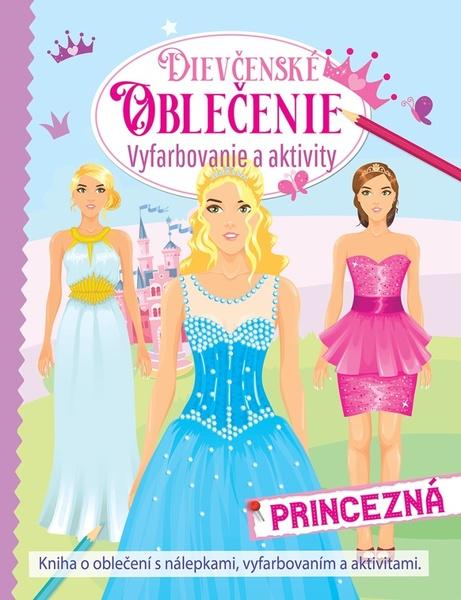 Dievčenské oblečenie – princezná - 9788084443302