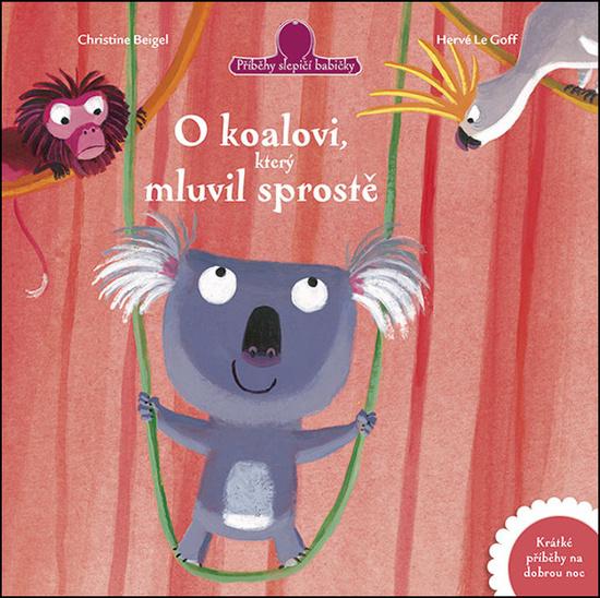 O koalovi, který mluvil sprostě - 9788027704583