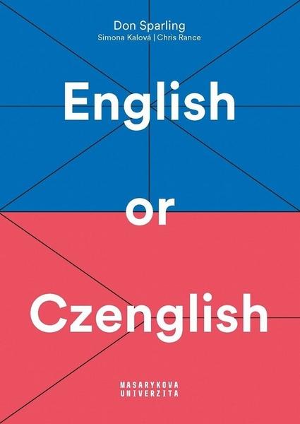 Levně English or Czenglish - Jak se vyhnout čechismům v angličtině - Don Sparling