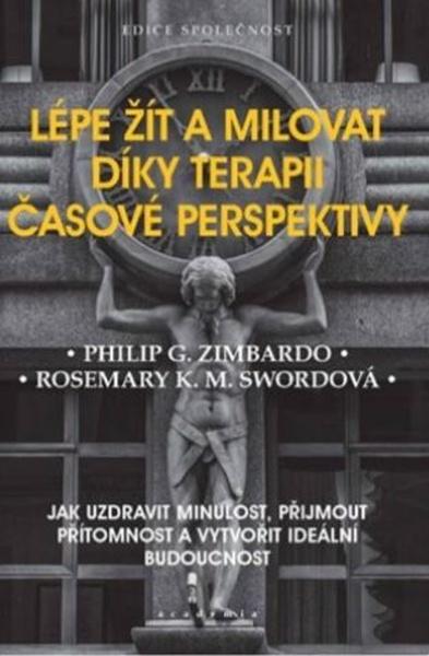Levně Lépe žít a milovat díky terapii časové perspektivy