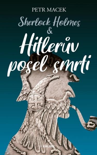 Sherlock Holmes Hitlerův posel smrti - 9788024279626