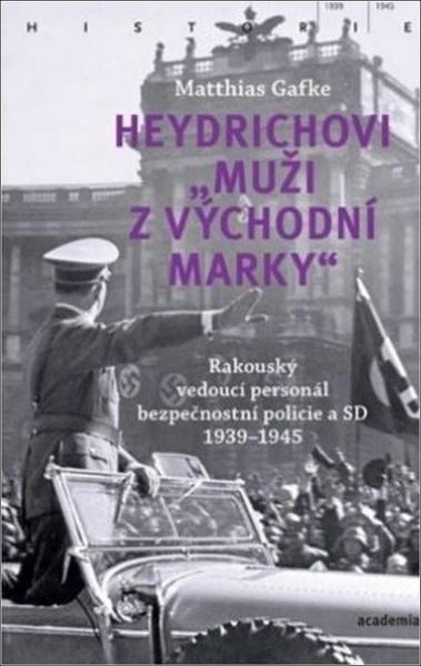 Heydrichovi muži z Východní marky - 9788020032690