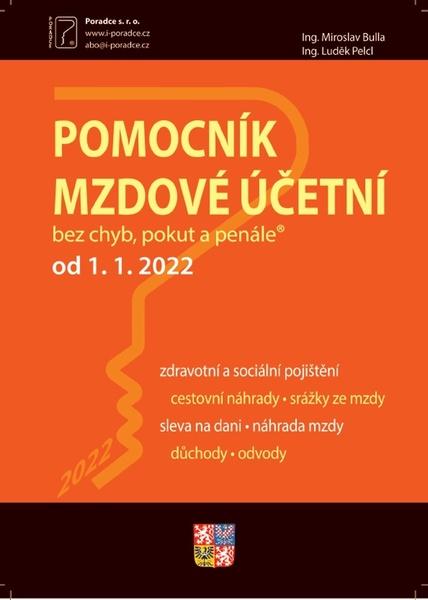 Pomocník mzdové účetní k 1. 1. 2022 - 9788073654672
