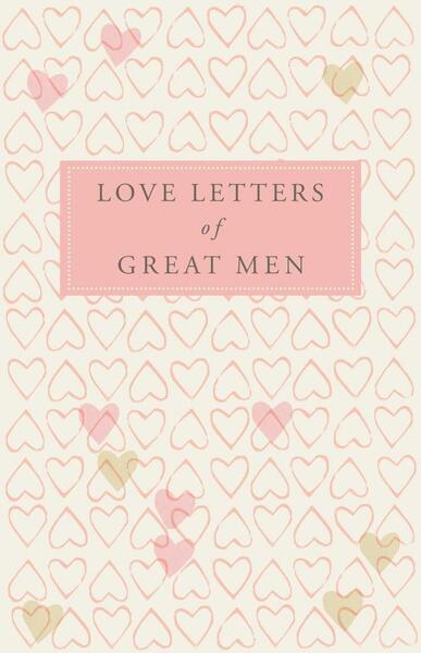 Love Letters of Great Men - 0230739466