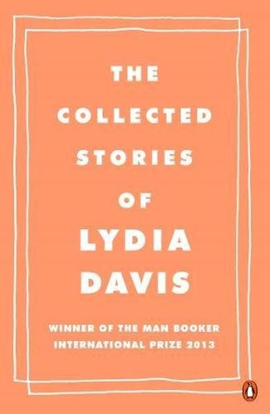 The Collected Stories of Lydia Davis - 0241969131