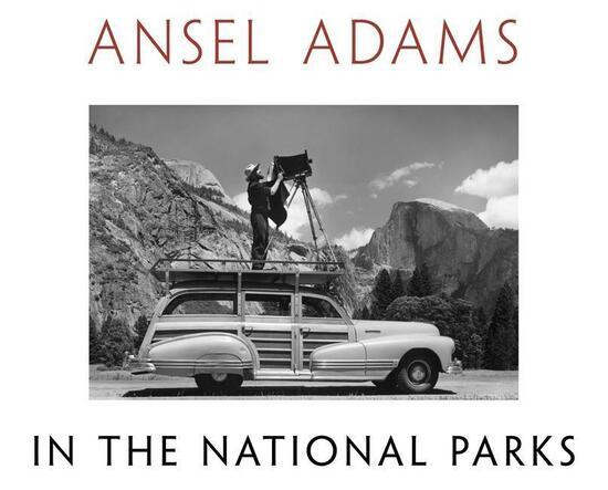 Ansel Adams in the National Parks - 0316078468