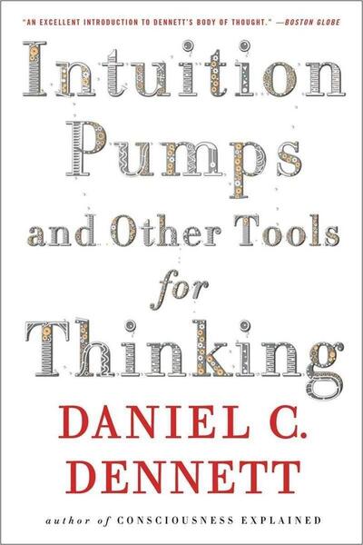 Intuition Pumps and Other Tools for Thinking - 0393348784