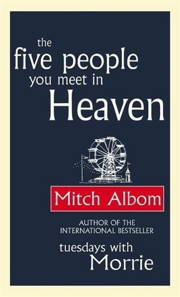 The Five People You Meet in Heaven - 0751536148