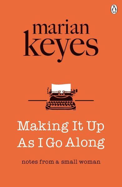 Making it up as I Go Along - 1405922079