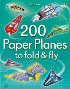 200 Paper Planes to Fold and Fly - 1409557065