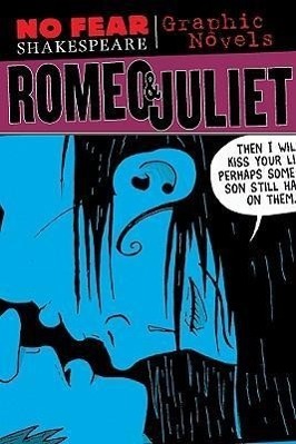 No Fear: Romeo & Juliet. Graphic Novel - 1411498747