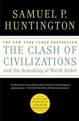 The Clash of Civilizations and the Remaking of World Order - 1451628978