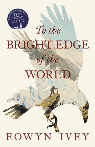 To the Bright Edge of the World - 1472208625