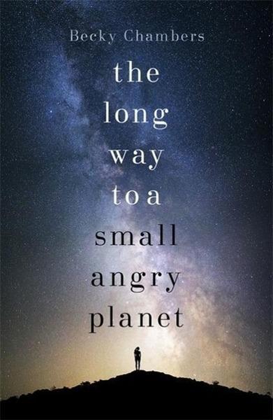 The Long Way to a Small, Angry Planet - 1473619815