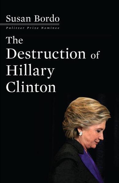 The Destruction of Hillary Clinton - 1612196632