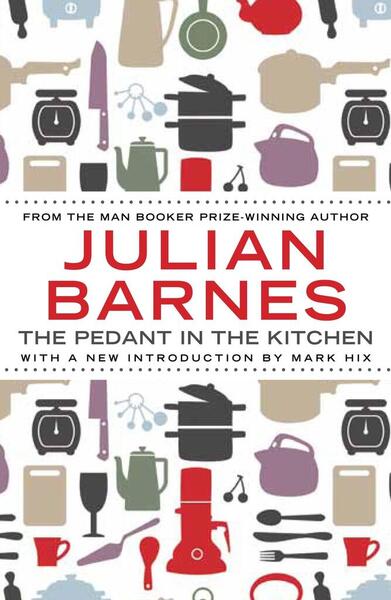 The Pedant in the Kitchen - 1782390944